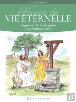 Bertrand.pt - Source De Vie Éternelle : Préparation À La Confirmation Et La Profession De Foi