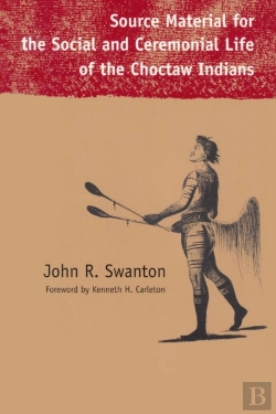 Bertrand.pt - Source Material For The Social And Ceremonial Life Of The Choctaw Indians
