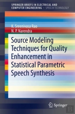 Bertrand.pt - Source Modeling Techniques For Quality Enhancement In Statistical Parametric Speech Synthesis