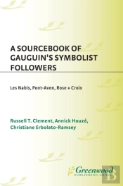 Sourcebook Of Gauguin'S Symbolist Followers