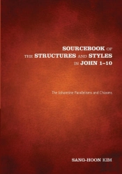 Sourcebook Of The Structures And Styles In John 1-10