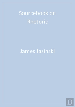 Bertrand.pt - Sourcebook On Rhetoric