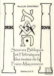 Sources Bibliques Et Hébraïques Des Textes De La Franc-Maçonnerie