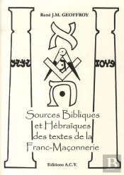 Sources Bibliques Et Hébraïques Des Textes De La Franc-Maçonnerie