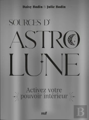 Sources D'Astro Lune : Activez Votre Pouvoir Intérieur