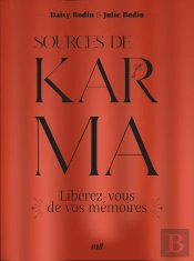 Sources De Karma : Libérez-Vous De Vos Mémoires