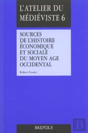 Sources De L'Histoire Économique Et Sociale Du Moyen Age Occidental