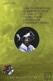 Sources D'Information Internes Et Externes A L'Habitacle Et Distribution De L'Attention En Conduite