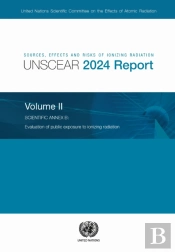Sources, Effects And Risks Of Ionizing Radiation (Unscear) 2024 Report, Volume Ii