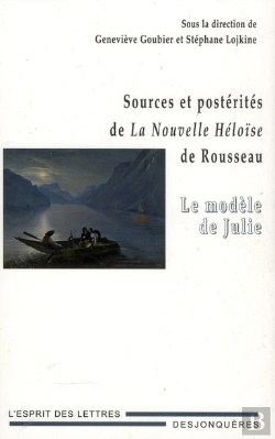Bertrand.pt - Sources Et Posterites De La Nouvelle Heloise De Rousseau ; Le Modele De Julie