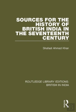 Bertrand.pt - Sources For The History Of British India In The Seventeenth Century