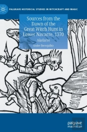 Sources From The Dawn Of The Great Witch Hunt In Lower Navarre, 1370