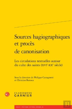 Bertrand.pt - Sources Hagiographiques Et Procès De Canonisation : Les Circulations Textuelles