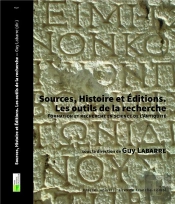Sources, Histoire Et Éditions. Les Outils De La Recherche : Formation Et Recherche En Science De L'Antiquité