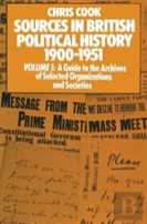Sources In British Political History 1900-1951