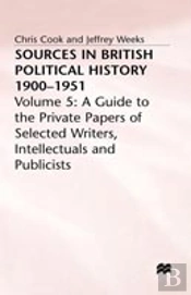 Sources In British Political History, 1900-1951