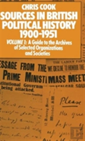 Sources In British Political History 1900â€“1951
