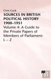 Sources In British Political History 1900â€“1951