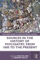 Sources In The History Of Psychiatry, From 1800 To The Present