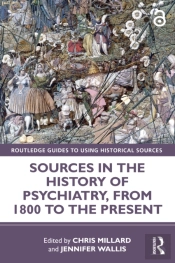 Sources In The History Of Psychiatry, From 1800 To The Present