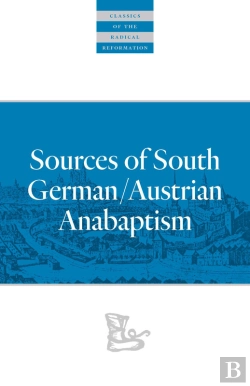 Bertrand.pt - Sources Of South German/Austrian Anabaptism