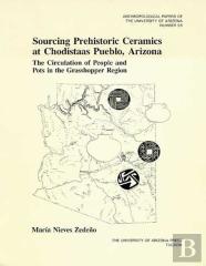 Sourcing Prehistoric Ceramics At Chodistaas Pueblo, Arizona
