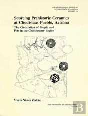 Sourcing Prehistoric Ceramics At Chodistaas Pueblo, Arizona