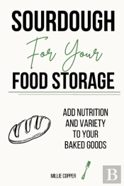 Sourdough For Your Food Storage