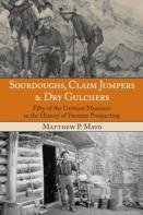 Sourdoughs, Claim Jumpers & Dry Gulchers