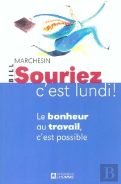 Souriez C'Est Lundi ; Le Bonheur Au Travail, C'Est Possible