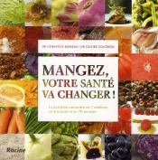 Souriez, Votre Assiette Va Changer - Ma Sante En 4 Saisons, En 20 Histoires Vecues Et En 50 Recettes
