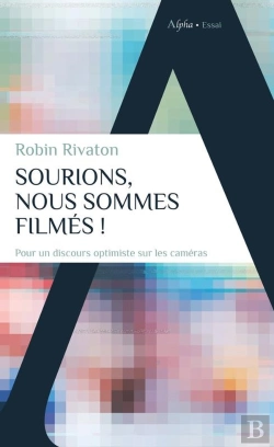 Bertrand.pt - Souriez, Vous Êtes Filmés ! Plaidoyer Pour Une Surveillance D'Etat