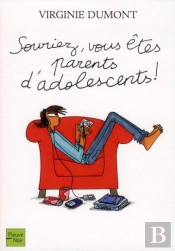 Souriez  Vous Etes Parents D'Ados