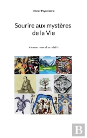 Sourire Aux Mystères De La Vie : À Travers Nos Cultes Et Sous Des Images