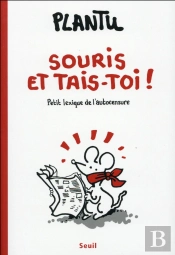Souris, Et Tais-Toi ! Petit Lexique De L'Autocensure