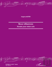Sous Influences ; Sonate Pour Violon Solo