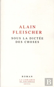 Sous La Dictée Des Choses
