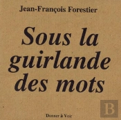 Sous La Guirlande Des Mots
