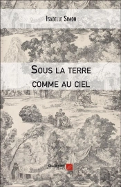 Sous La Terre Comme Au Ciel