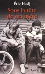 Sous La Tête De Ma Mère