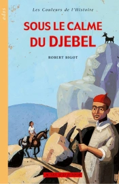 Sous Le Calme Du Djebel : Nouvelle Édition