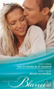 Sous Le Charme Du Dr Campbell - Miracle Au Reveillon