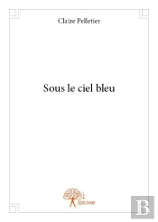 Sous Le Ciel Bleu