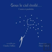 Sous Le Ciel Étoilé... Contes Et Paraboles