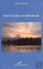Sous Le Deluge Rwandais