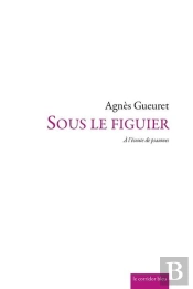 Sous Le Figuier - A L'Ecoute De Psaumes [Des Montees]