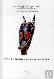 Sous Le Masque De La Belle Ebene