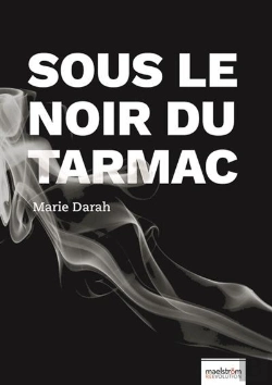 Bertrand.pt - Sous Le Noir Du Tarmac - Beneath Black Tar - Edition Bilingue