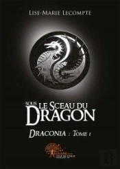 Sous Le Sceau Du Dragon - T.1 Draconia