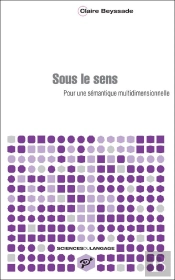 Sous Le Sens ; Pour Une Sémantique Multidimensionnelle